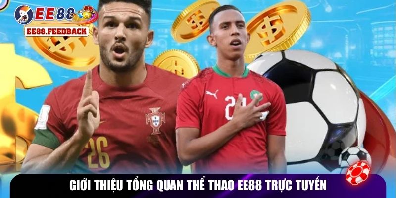Giới thiệu tổng quan thể thao EE88 trực tuyến